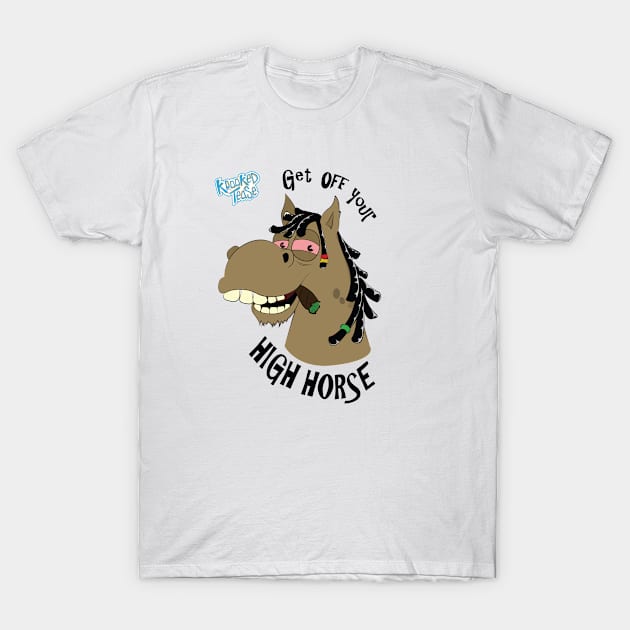 Get Off Your High Horse - Krooked Tease T-Shirt by Krooked_Tease